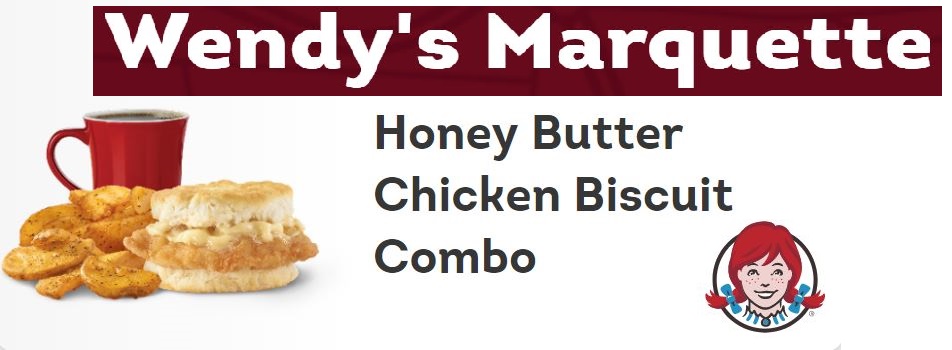 Wendy's of Marquette Honey Butter Chicken Biscuit Combo